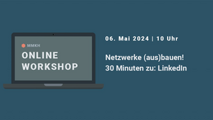 Netzwerke (aus)bauen! 30 Minuten zu: LinkedIn