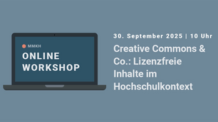 Creative Commons & Co.: Lizenzfreie Inhalte im Hochschulkontext