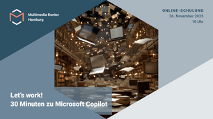 Let’s work! 30 Minuten zu Microsoft Copilot
