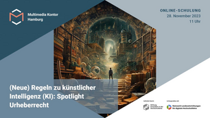 (Neue) Regeln zu künstlicher Intelligenz (KI): Spotlight Urheberrecht